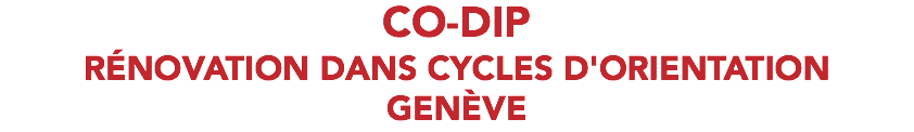 CO-DIP RÉNOVATION DANS CYCLES D'ORIENTATION GENÈVE